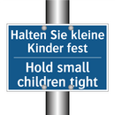 Halten Sie kleine Kinder fest - Hold small children tight