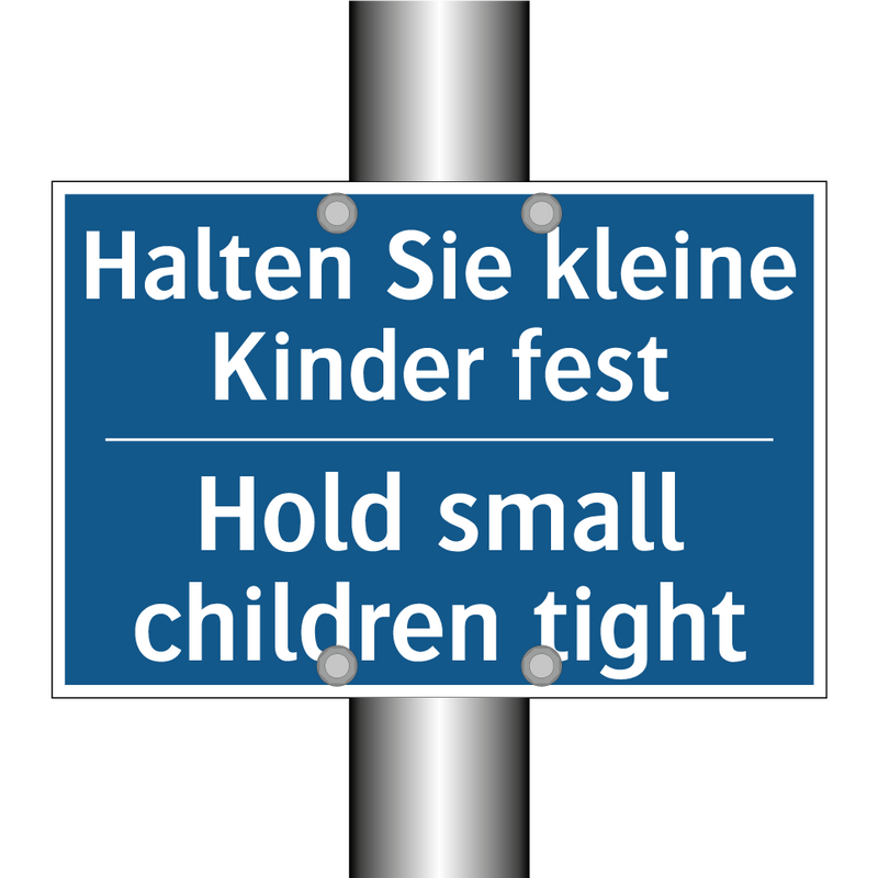 Halten Sie kleine Kinder fest - Hold small children tight