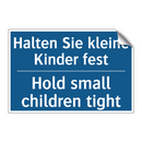 Halten Sie kleine Kinder fest - Hold small children tight