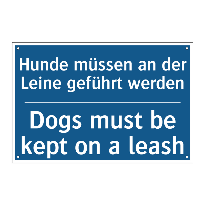 Hunde müssen an der Leine geführt /.../ - Dogs must be kept on a leash