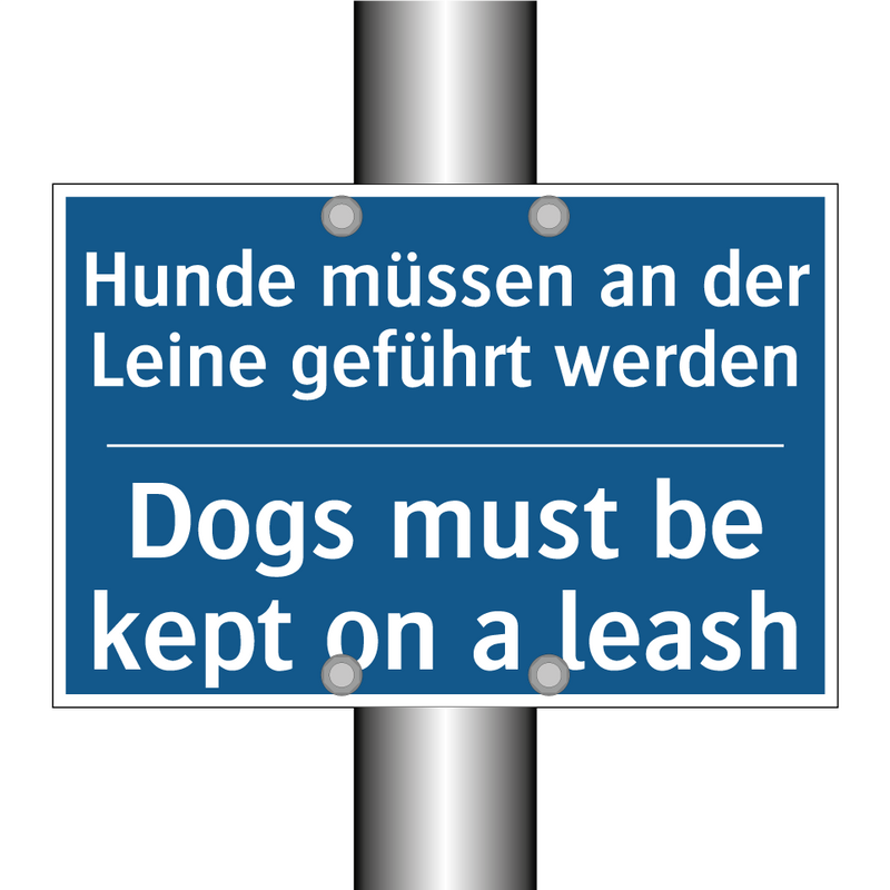 Hunde müssen an der Leine geführt /.../ - Dogs must be kept on a leash