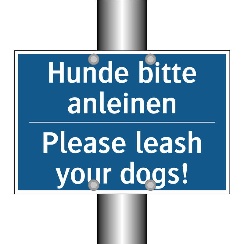 Hunde bitte anleinen - Please leash your dogs!