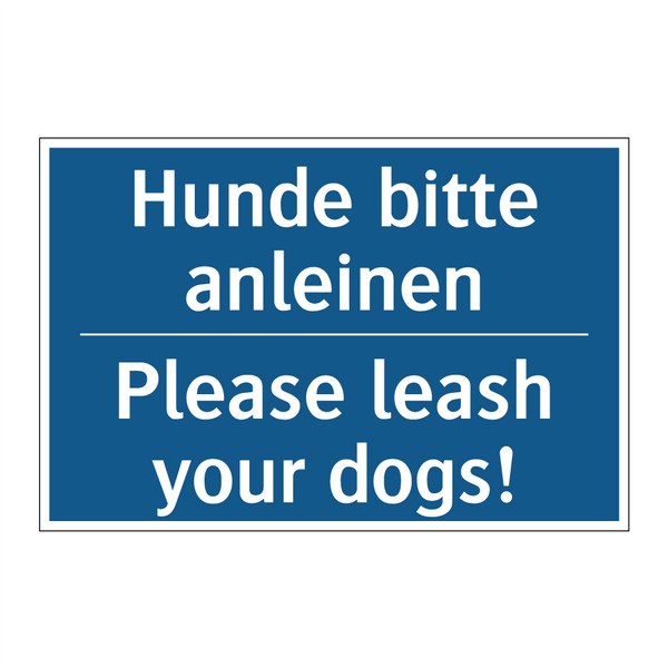 Hunde bitte anleinen - Please leash your dogs!