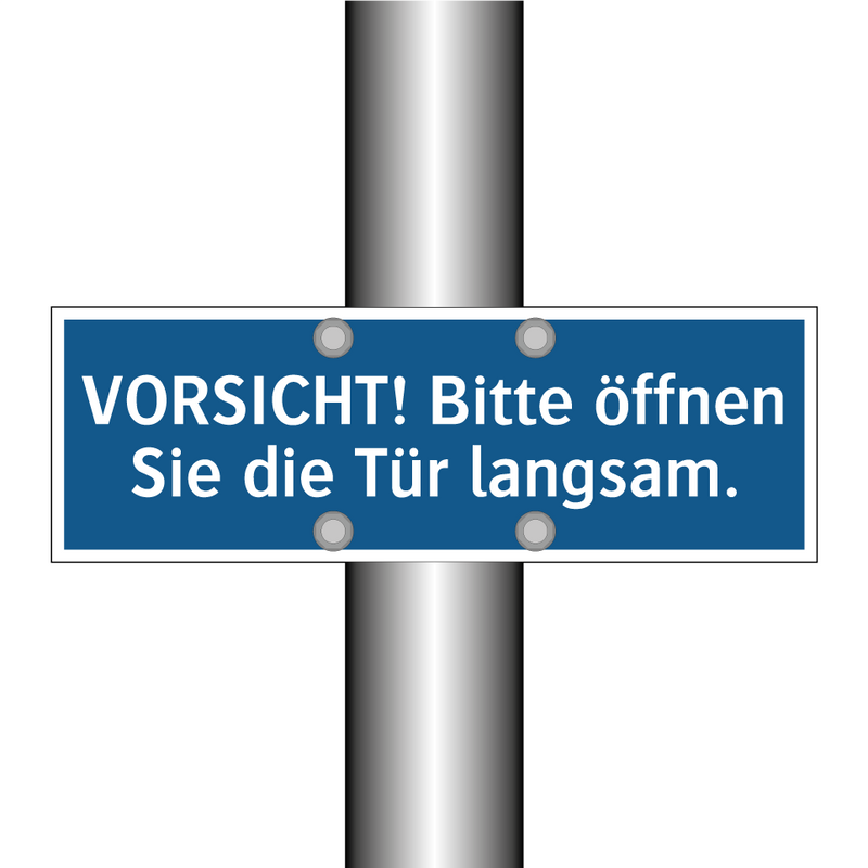 VORSICHT! Bitte öffnen Sie die Tür langsam.