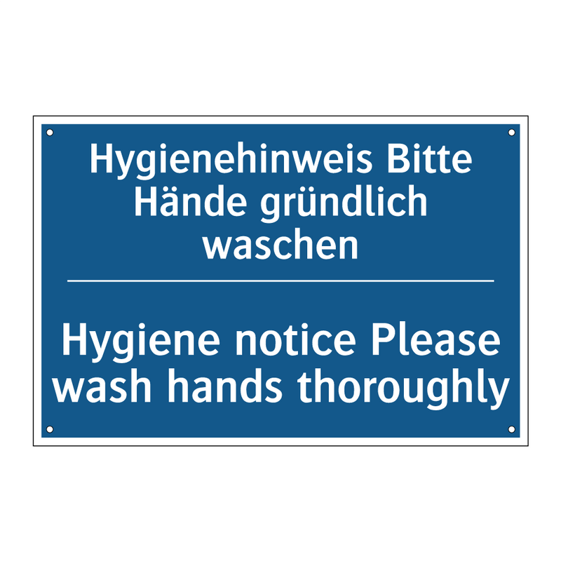 Hygienehinweis Bitte Hände gründlich /.../ - Hygiene notice Please wash hands /.../
