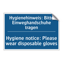 Hygienehinweis: Bitte Einweghandschuhe /.../ - Hygiene notice: Please wear disposable /.../
