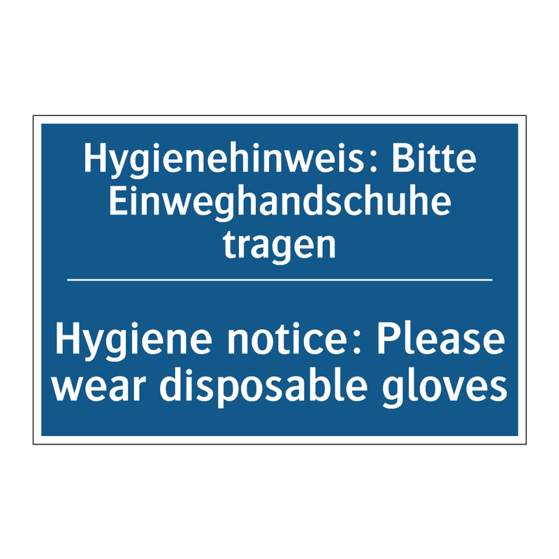 Hygienehinweis: Bitte Einweghandschuhe /.../ - Hygiene notice: Please wear disposable /.../