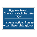 Hygienehinweis Einmal-Handschuhe /.../ - Hygiene notice: Please wear disposable /.../