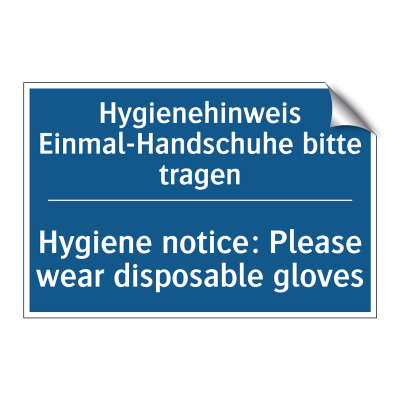 Hygienehinweis Einmal-Handschuhe /.../ - Hygiene notice: Please wear disposable /.../