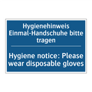 Hygienehinweis Einmal-Handschuhe /.../ - Hygiene notice: Please wear disposable /.../