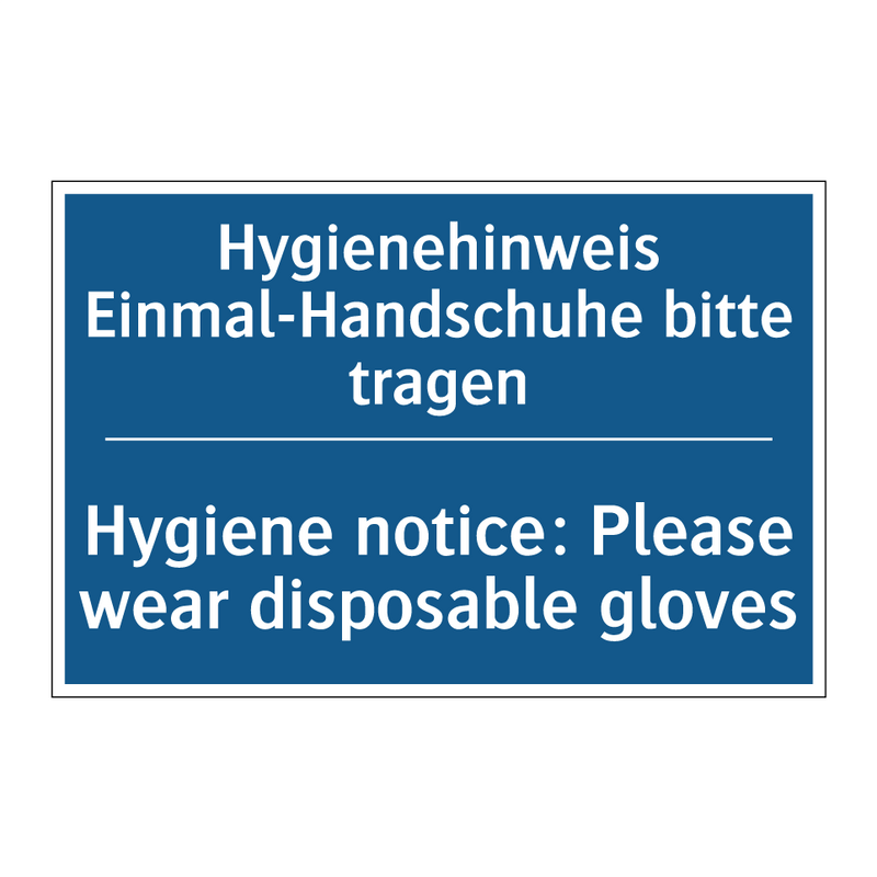 Hygienehinweis Einmal-Handschuhe /.../ - Hygiene notice: Please wear disposable /.../
