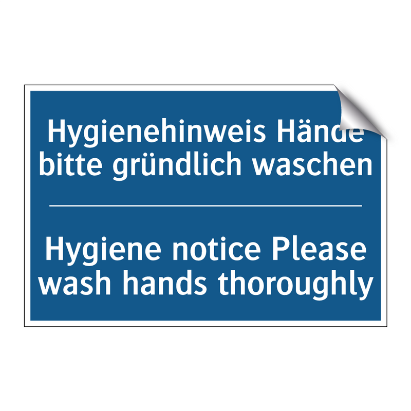 Hygienehinweis Hände bitte gründlich /.../ - Hygiene notice Please wash hands /.../
