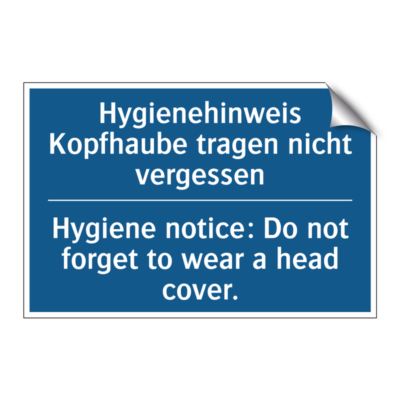 Hygienehinweis Kopfhaube tragen /.../ - Hygiene notice: Do not forget /.../