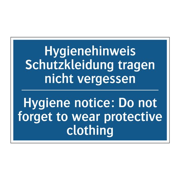 Hygienehinweis Schutzkleidung /.../ - Hygiene notice: Do not forget /.../