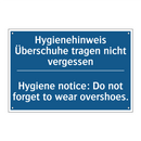 Hygienehinweis Überschuhe tragen /.../ - Hygiene notice: Do not forget /.../