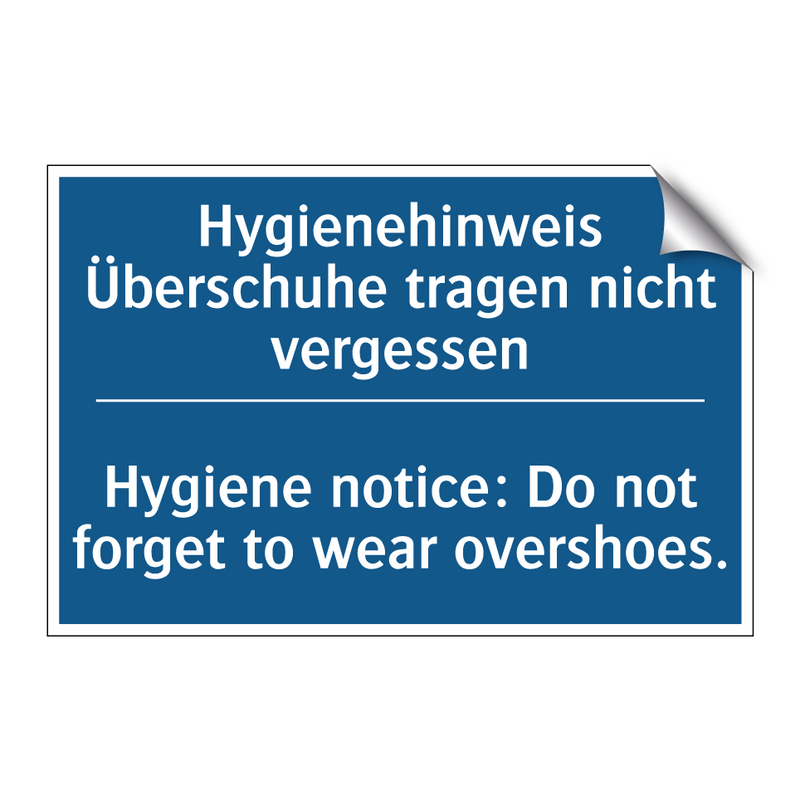 Hygienehinweis Überschuhe tragen /.../ - Hygiene notice: Do not forget /.../