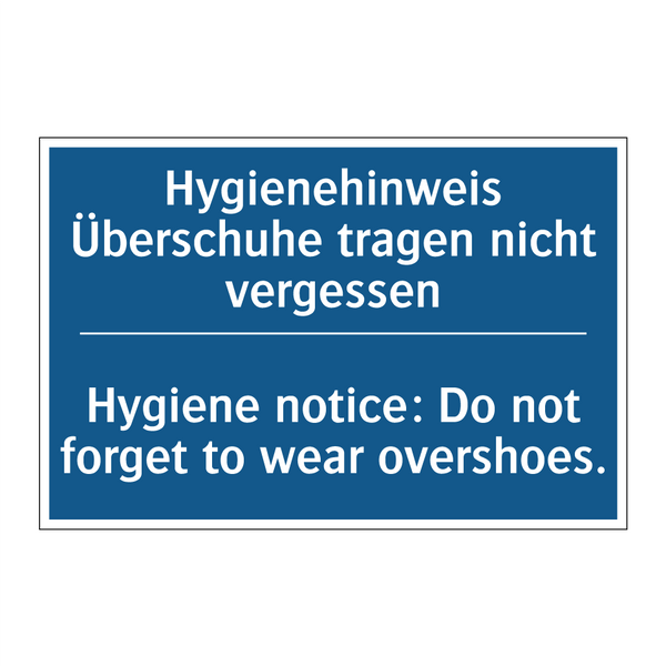 Hygienehinweis Überschuhe tragen /.../ - Hygiene notice: Do not forget /.../