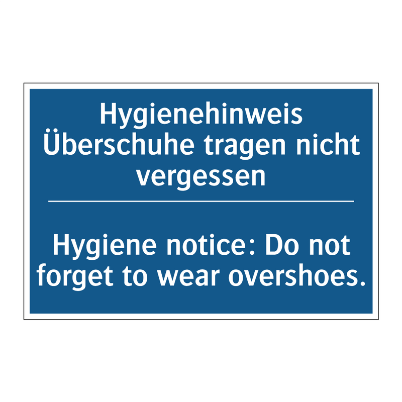 Hygienehinweis Überschuhe tragen /.../ - Hygiene notice: Do not forget /.../