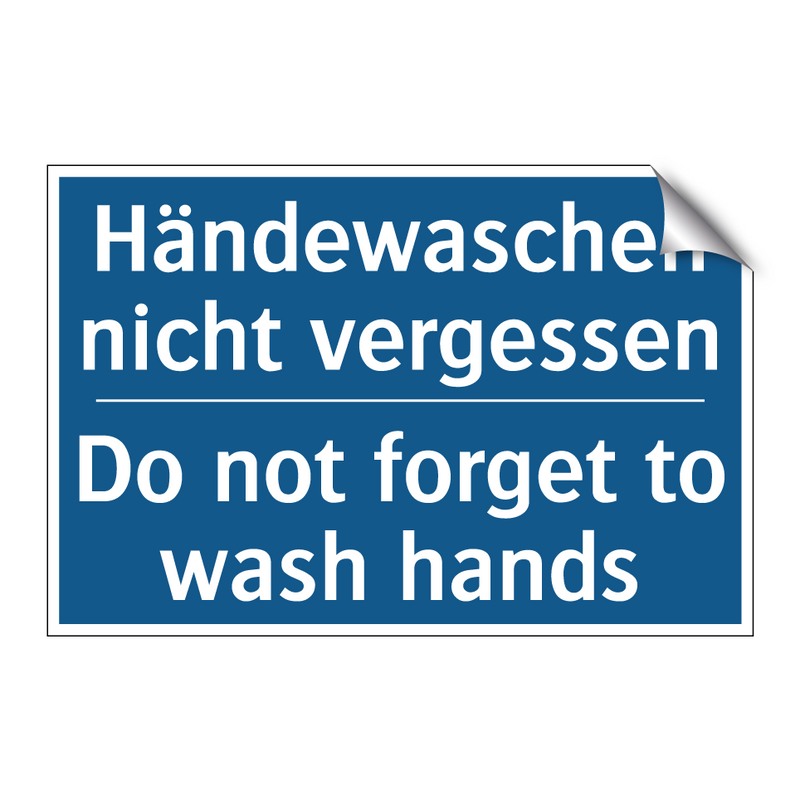 Händewaschen nicht vergessen - Do not forget to wash hands