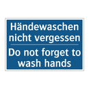 Händewaschen nicht vergessen - Do not forget to wash hands