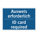 Ausweis erforderlich - ID card required