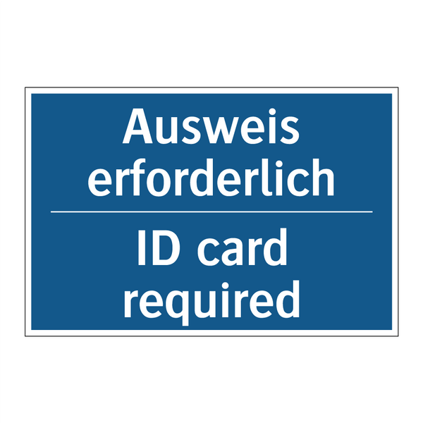 Ausweis erforderlich - ID card required