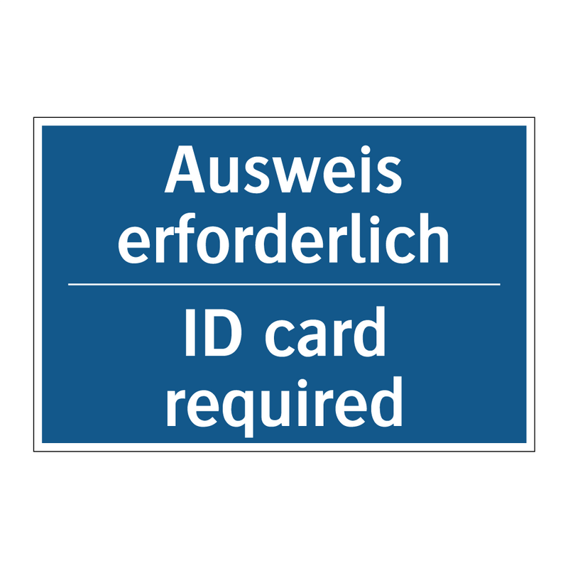 Ausweis erforderlich - ID card required