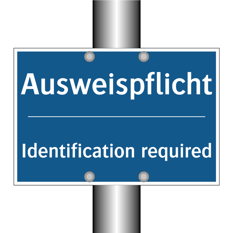 Ausweispflicht - Identification required