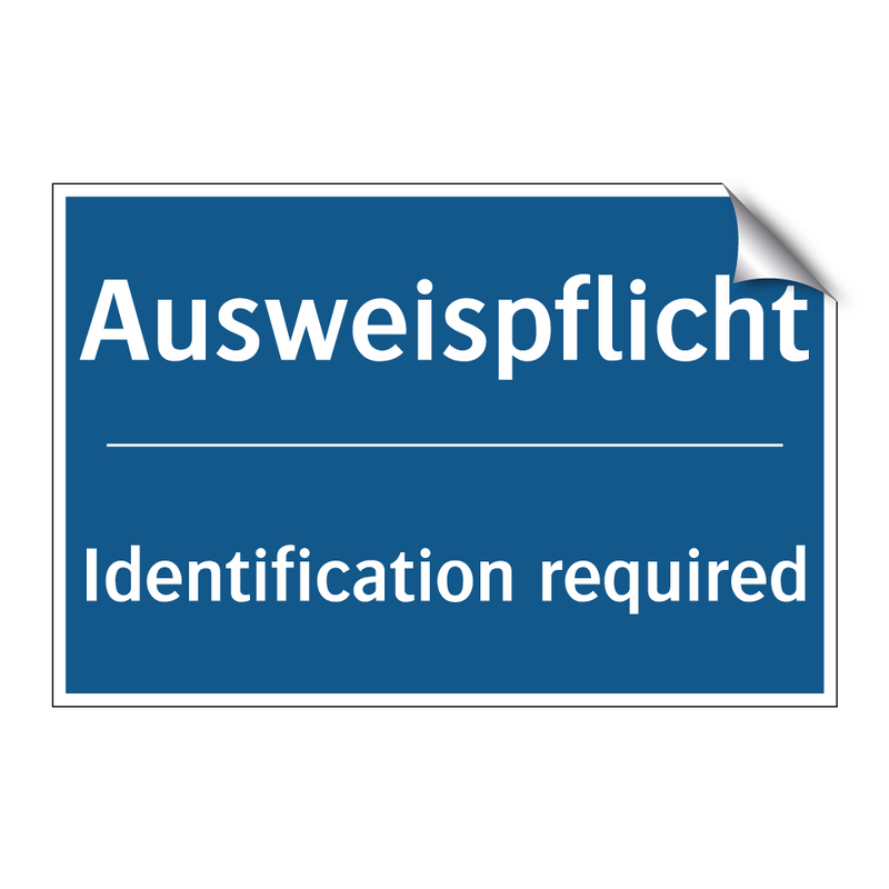 Ausweispflicht - Identification required