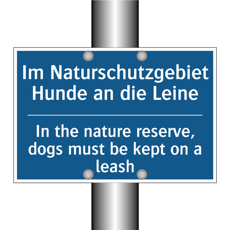Im Naturschutzgebiet Hunde an /.../ - In the nature reserve, dogs must /.../