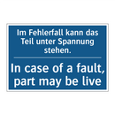 Im Fehlerfall kann das Teil unter /.../ - In case of a fault, part may be /.../