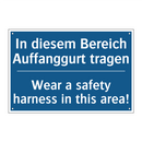 In diesem Bereich Auffanggurt /.../ - Wear a safety harness in this /.../