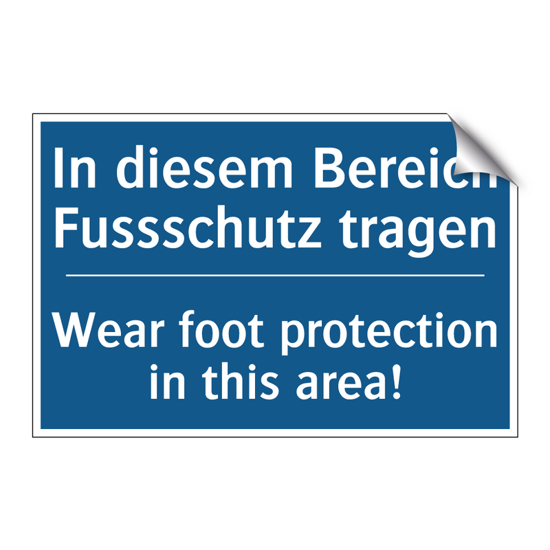 In diesem Bereich Fussschutz tragen/.../ - Wear foot protection in this area!/.../
