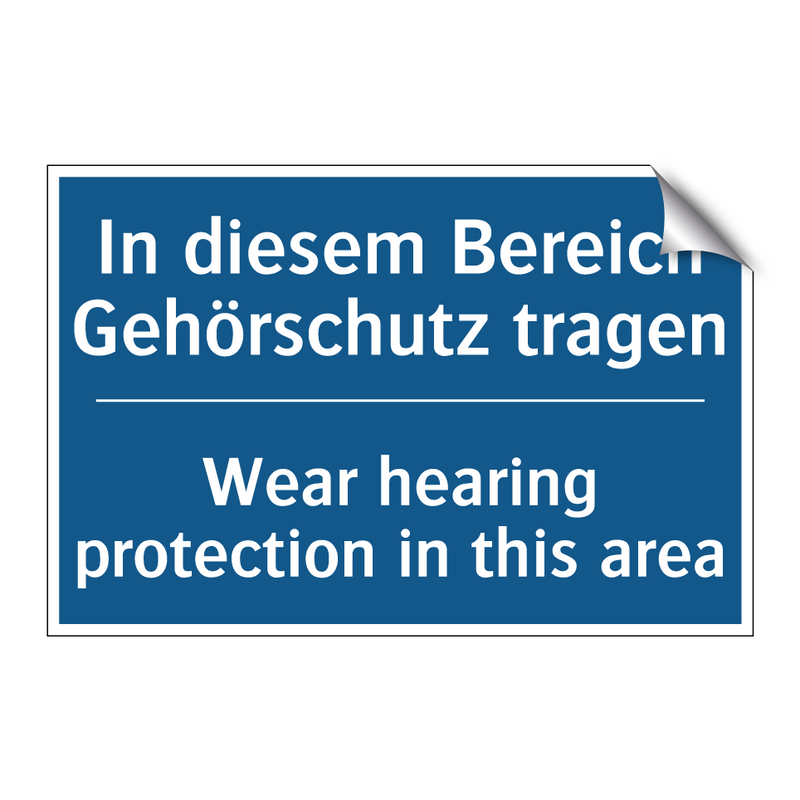 In diesem Bereich Gehörschutz /.../ - Wear hearing protection in this /.../
