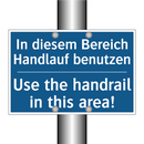 In diesem Bereich Handlauf benutzen/.../ - Use the handrail in this area!