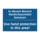 In diesem Bereich Handschutzmittel /.../ - Use hand protection in this area!/.../