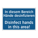 In diesem Bereich Hände desinfizieren/.../ - Disinfect hands in this area!