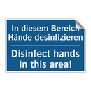 In diesem Bereich Hände desinfizieren/.../ - Disinfect hands in this area!