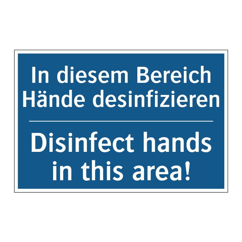 In diesem Bereich Hände desinfizieren/.../ - Disinfect hands in this area!