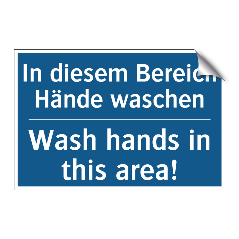 In diesem Bereich Hände waschen/.../ - Wash hands in this area!