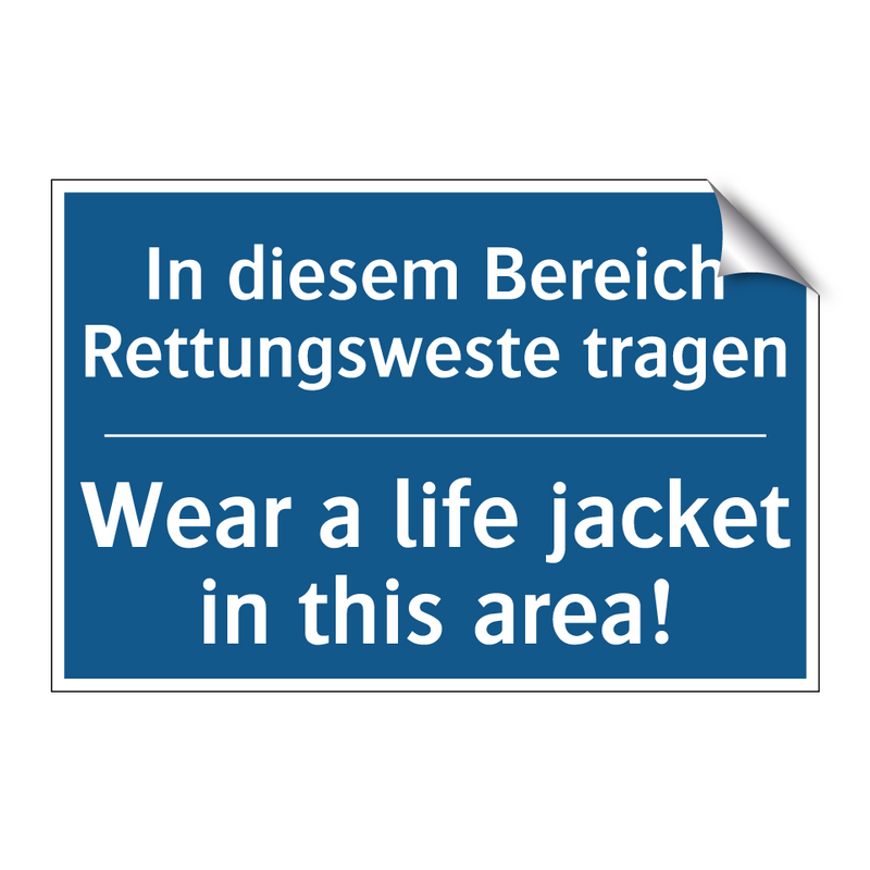 In diesem Bereich Rettungsweste /.../ - Wear a life jacket in this area!/.../