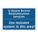 In diesem Bereich Rückhaltesystem /.../ - Use restraint system in this area!/.../