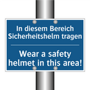 In diesem Bereich Sicherheitshelm /.../ - Wear a safety helmet in this area!/.../