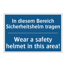 In diesem Bereich Sicherheitshelm /.../ - Wear a safety helmet in this area!/.../