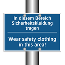 In diesem Bereich Sicherheitskleidung /.../ - Wear safety clothing in this area!/.../
