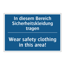 In diesem Bereich Sicherheitskleidung /.../ - Wear safety clothing in this area!/.../