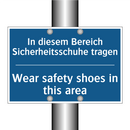 In diesem Bereich Sicherheitsschuhe /.../ - Wear safety shoes in this area