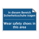 In diesem Bereich Sicherheitsschuhe /.../ - Wear safety shoes in this area