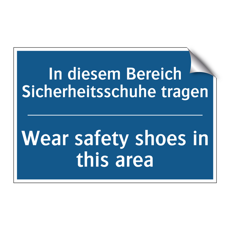 In diesem Bereich Sicherheitsschuhe /.../ - Wear safety shoes in this area