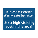 In diesem Bereich Warnweste benutzen/.../ - Use a high-visibility vest in /.../